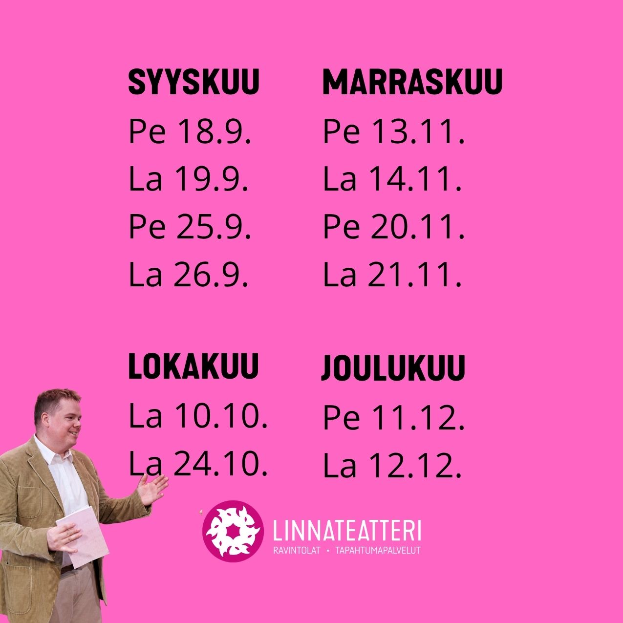 Ravintola ja teatteri
Show&Sinner Turku